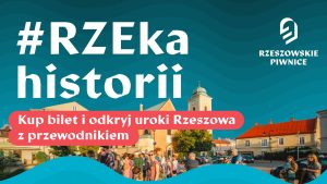#RZEKA historii, czyli spacer z przewodnikiem po Rzeszowie.