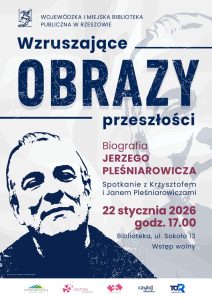 Wzruszające obrazy przeszłości - biografia Jerzego Pleśniarowicza