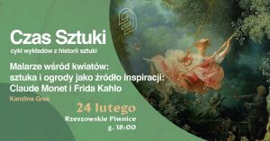 Malarze wśród kwiatów: sztuka i ogrody jako źródło inspiracji: Claude Monet i Frida Kahlo