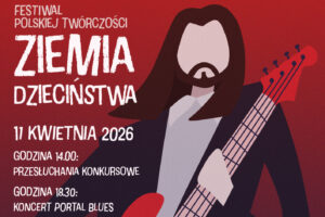 Ziemia Dzieciństwa - finał festiwalu.