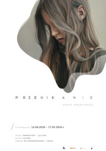 Równolegle zaprezentowana zostanie wystawa Agata Wolniewicz zatytułowana „Przenikanie”.