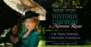 Spotkanie autorskie i promocja albumu „Historie ubiorów z Nomina Rosae” w Rzeszowie.